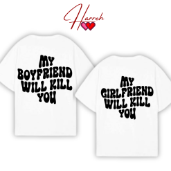 My Custom Will Kill You – Funny Couple Meme Shirt – Your Love Loud & Clear